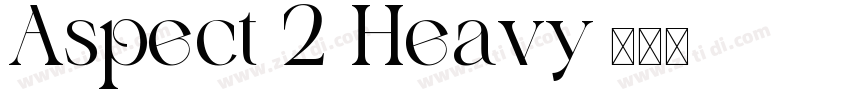 Aspect 2 Heavy字体转换